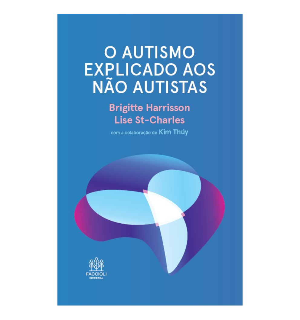 O autismo explicado aos não autistas